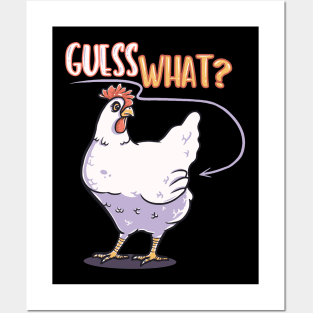 Funny Guess What Chicken shirt for women men kids Posters and Art